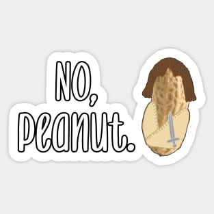 No, Peanut. Sticker